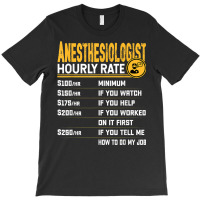 Anesthesiologist Hourly Rate Anesthesiologist Anesthesiology T-shirt | Artistshot