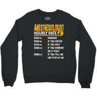 Anesthesiologist Hourly Rate Anesthesiologist Anesthesiology Crewneck Sweatshirt | Artistshot