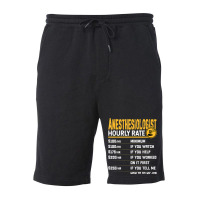 Anesthesiologist Hourly Rate Anesthesiologist Anesthesiology Fleece Short | Artistshot