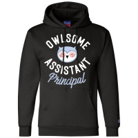 Owlsome Assistant Principal Pun Funny Gift Idea Champion Hoodie | Artistshot