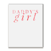 Daddy's Girl Shirt T Shirt Metal Print Vertical | Artistshot