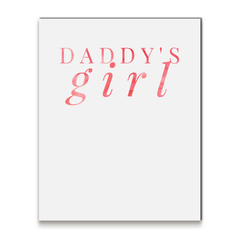 Daddy's Girl Shirt T Shirt Metal Print Vertical | Artistshot