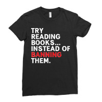 Try Reading Books, Instead Of Banning Them   Reading Books  Copy Copy  Ladies Fitted T-shirt | Artistshot