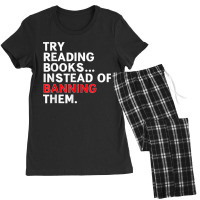 Try Reading Books, Instead Of Banning Them   Reading Books  Copy Copy  Women's Pajamas Set | Artistshot