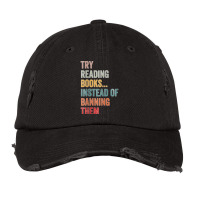 Try Reading Books, Instead Of Banning Them   Reading Books  Copy Vintage Cap | Artistshot