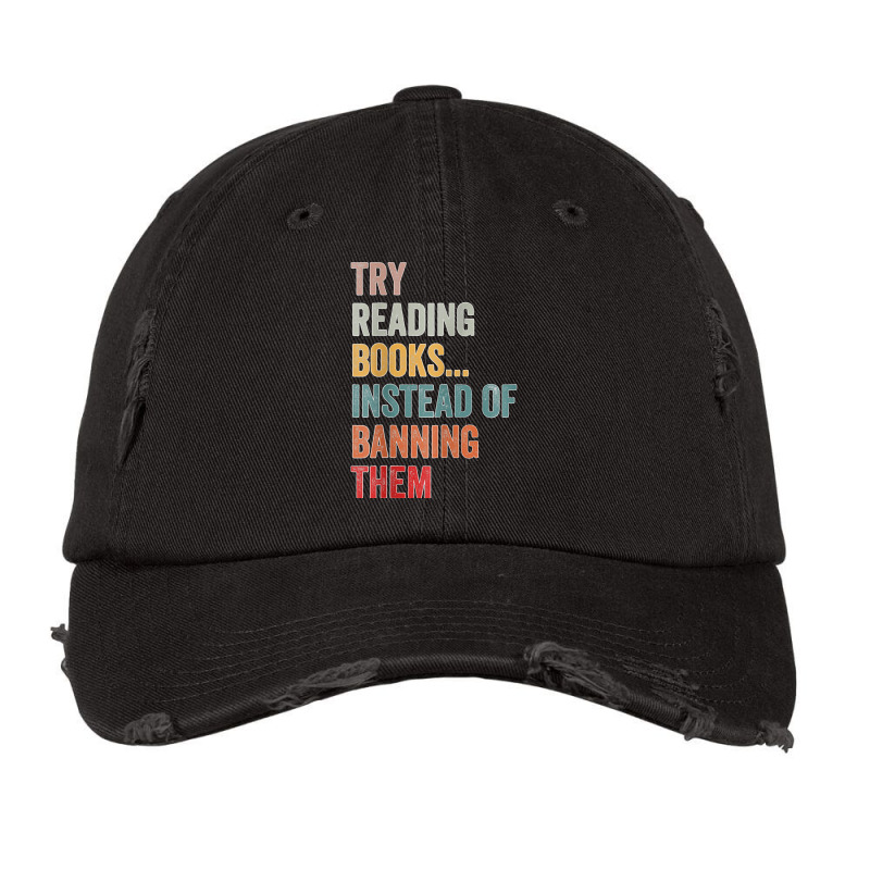 Try Reading Books, Instead Of Banning Them   Reading Books  Copy Vintage Cap by MaryTMcgoffin | Artistshot