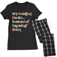 Try Reading Books, Instead Of Banning Them   Reading Books Women's Pajamas Set | Artistshot