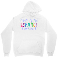 Dimelo En Espanol Por Favor Bilingual Latina Spanish Teacher T Shirt Unisex Hoodie | Artistshot