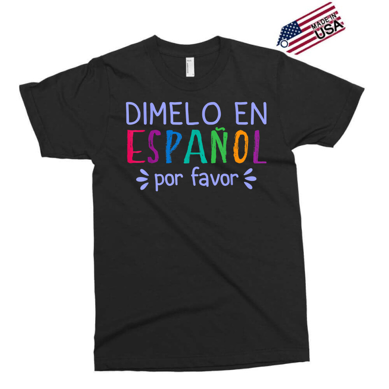 Dimelo En Espanol Por Favor Bilingual Latina Spanish Teacher T Shirt Exclusive T-shirt by cm-arts | Artistshot