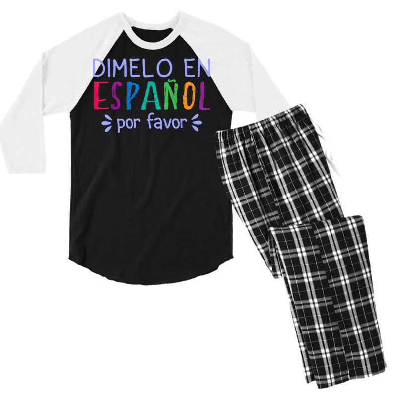 Dimelo En Espanol Por Favor Bilingual Latina Spanish Teacher T Shirt Men's 3/4 Sleeve Pajama Set by cm-arts | Artistshot