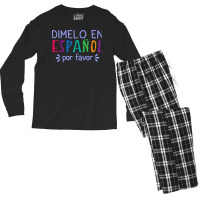 Dimelo En Espanol Por Favor Bilingual Latina Spanish Teacher T Shirt Men's Long Sleeve Pajama Set | Artistshot