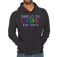 Dimelo En Espanol Por Favor Bilingual Latina Spanish Teacher T Shirt Vintage Hoodie | Artistshot