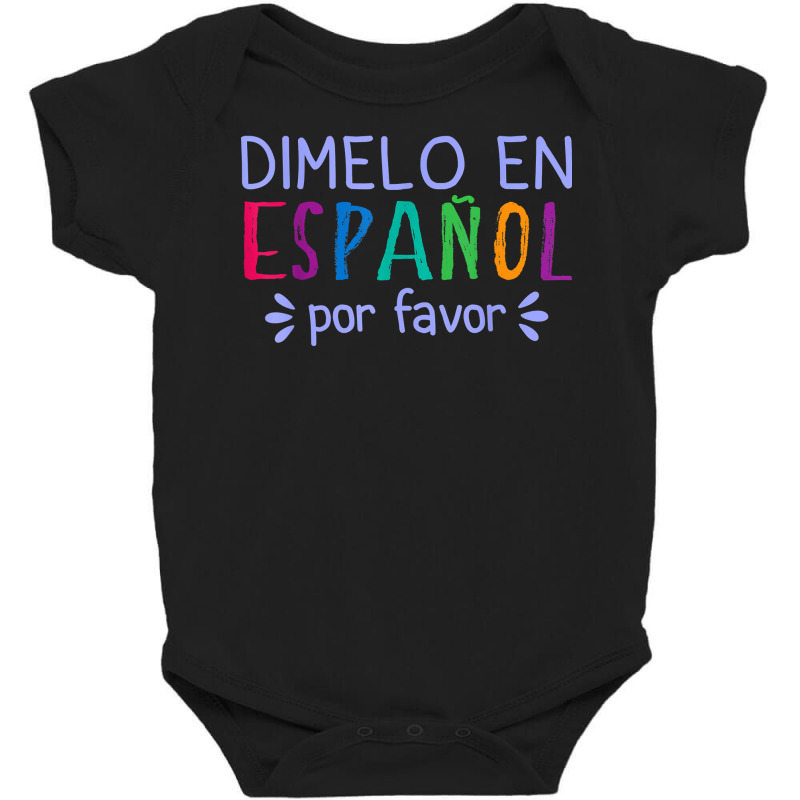 Dimelo En Espanol Por Favor Bilingual Latina Spanish Teacher T Shirt Baby Bodysuit by cm-arts | Artistshot