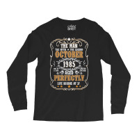 37th Birthday For Man Myth Legend October 1985 Vintage Long Sleeve Shirts | Artistshot