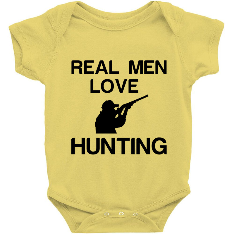 Real Men Love Hunting Baby Bodysuit | Artistshot