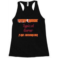 Typical Gamer   Step Aside, Incoming Fan Classic Racerback Tank | Artistshot