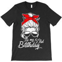 Womens It´s My 53 Birthday With Messy Bun T-shirt | Artistshot