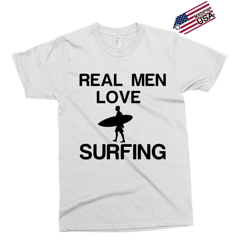 Real Men Love Surfing Exclusive T-shirt | Artistshot