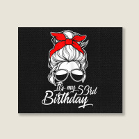 Womens It´s My 53 Birthday With Messy Bun Landscape Canvas Print | Artistshot