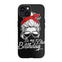 Womens It´s My 53 Birthday With Messy Bun Iphone 13 Case | Artistshot