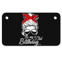 Womens It´s My 53 Birthday With Messy Bun Motorcycle License Plate | Artistshot