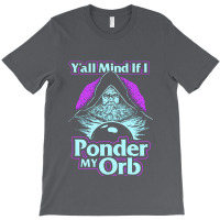 Don't Talk To Me Until I've Pondered T-shirt | Artistshot