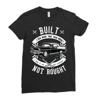 Built Not Bought   More Time Than Money T Shirt Ladies Fitted T-shirt | Artistshot