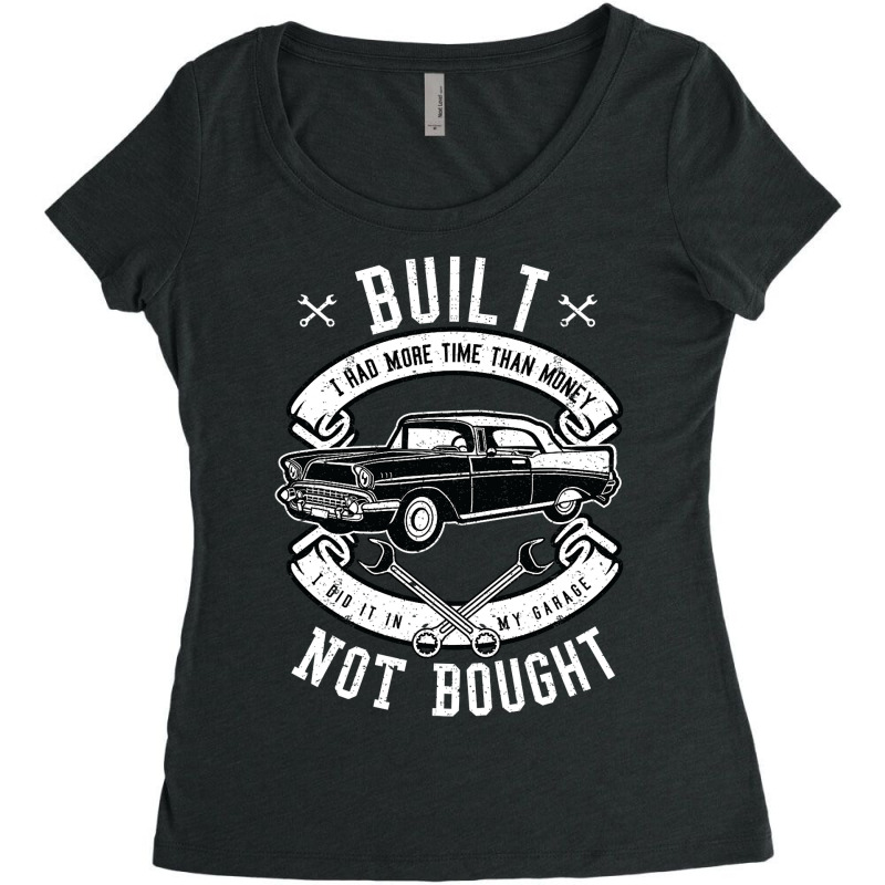 Built Not Bought   More Time Than Money T Shirt Women's Triblend Scoop T-shirt by Haley1989 | Artistshot