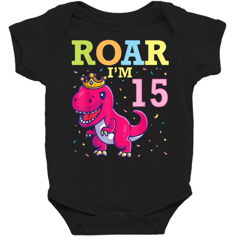 King Dinosaur Dance Happy My Birthday Roar I'm 15 Years Old Baby Bodysuit | Artistshot