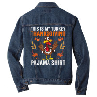 This Is My Thanksgiving Pajama Turkey Lover Holiday Food Men Denim Jacket | Artistshot