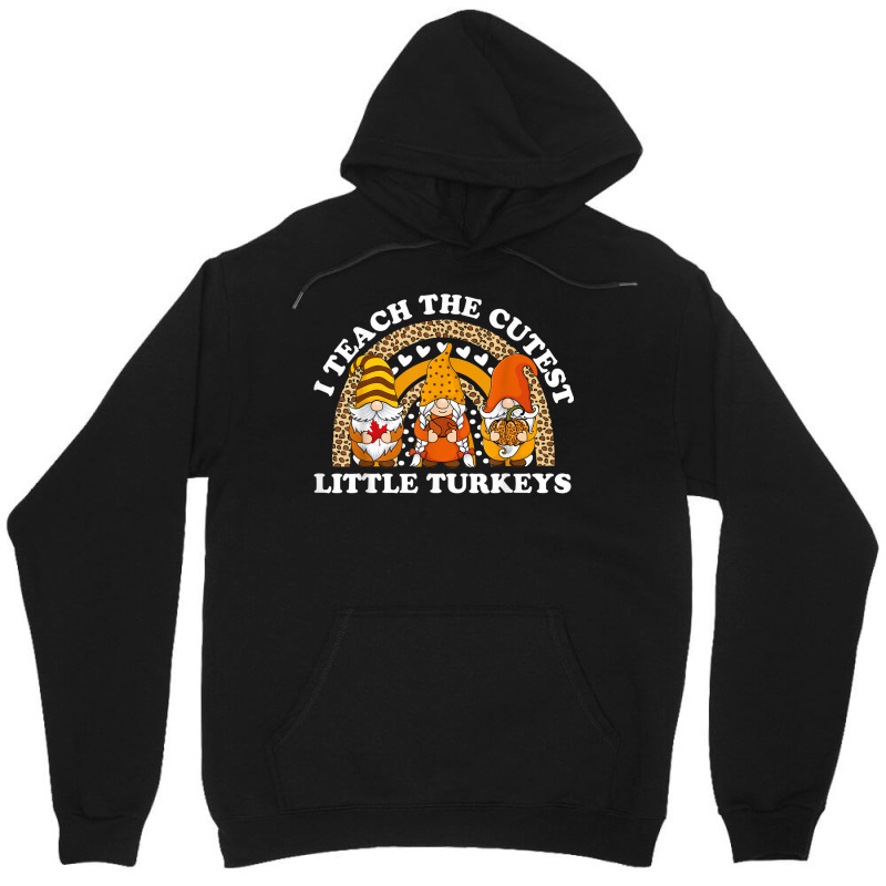 I Teach The Cutest Turkeys Teacher Gnome Autumn Thanksgiving Unisex Hoodie | Artistshot