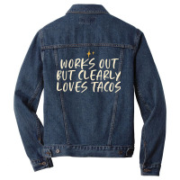 Stars Funny Friend Saying Works Out But Clearly Loves Tacos Men Denim Jacket | Artistshot