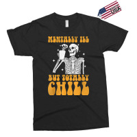 Mentally Ill But Totally Chill Halloween Groovy Skeleton Exclusive T-shirt | Artistshot