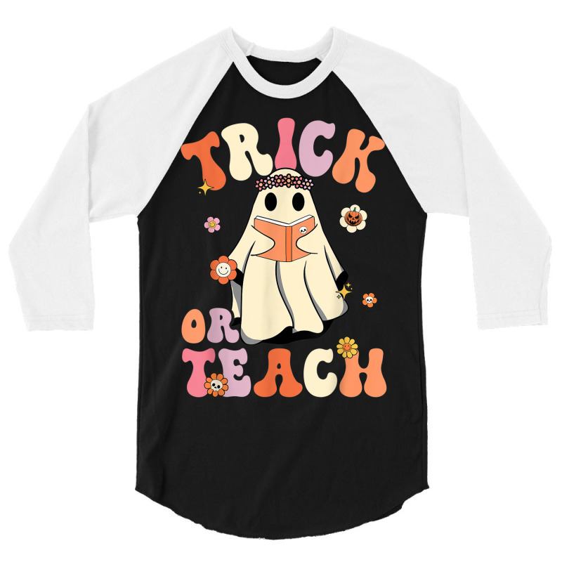 Retro Groovy Trick Or Teach Halloween Floral Ghost Teacher 3/4 Sleeve Shirt | Artistshot