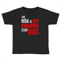 Stop Aids Aids Hiv Awareness Motivational Sayings S Toddler T-shirt | Artistshot