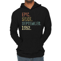 70th Birthday Vintage Epic Since September 1952 Lightweight Hoodie | Artistshot