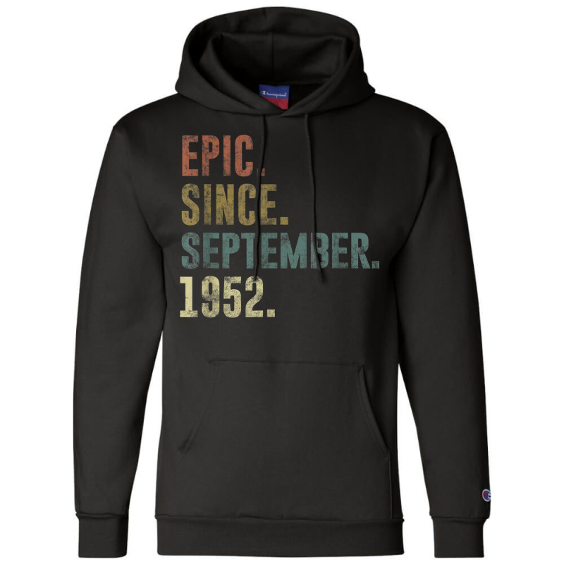 70th Birthday Vintage Epic Since September 1952 Champion Hoodie | Artistshot