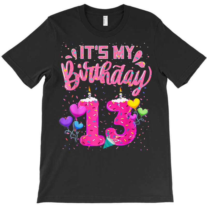 It's My 13th Birthday Doughnut Happy 13 Years Old Girl Kids T-shirt | Artistshot