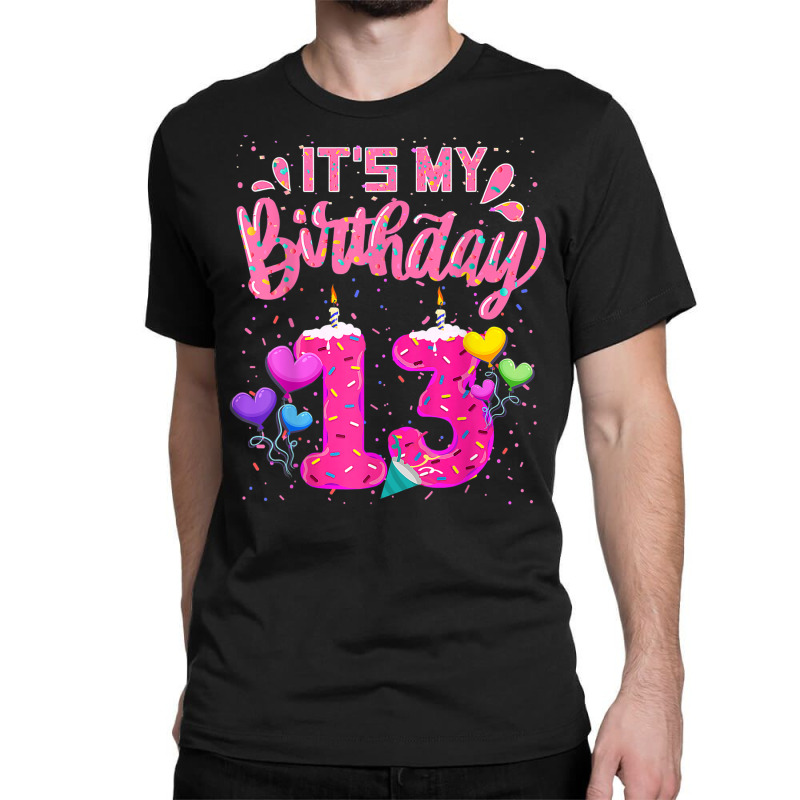 It's My 13th Birthday Doughnut Happy 13 Years Old Girl Kids Classic T-shirt | Artistshot