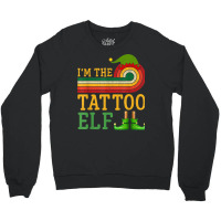 I'm The Tattoo Elf Matching Group Christmas Party Pajama Crewneck Sweatshirt | Artistshot