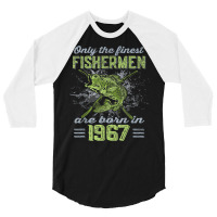 Finest Fishermen Born 1967 Largemouth Bass 55th Birthday 3/4 Sleeve Shirt | Artistshot