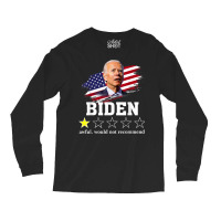 Biden Awful Would Not Recommend Biden Review One Star Long Sleeve Shirts | Artistshot