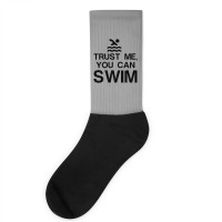 Trust Me, You Can Swim Socks | Artistshot