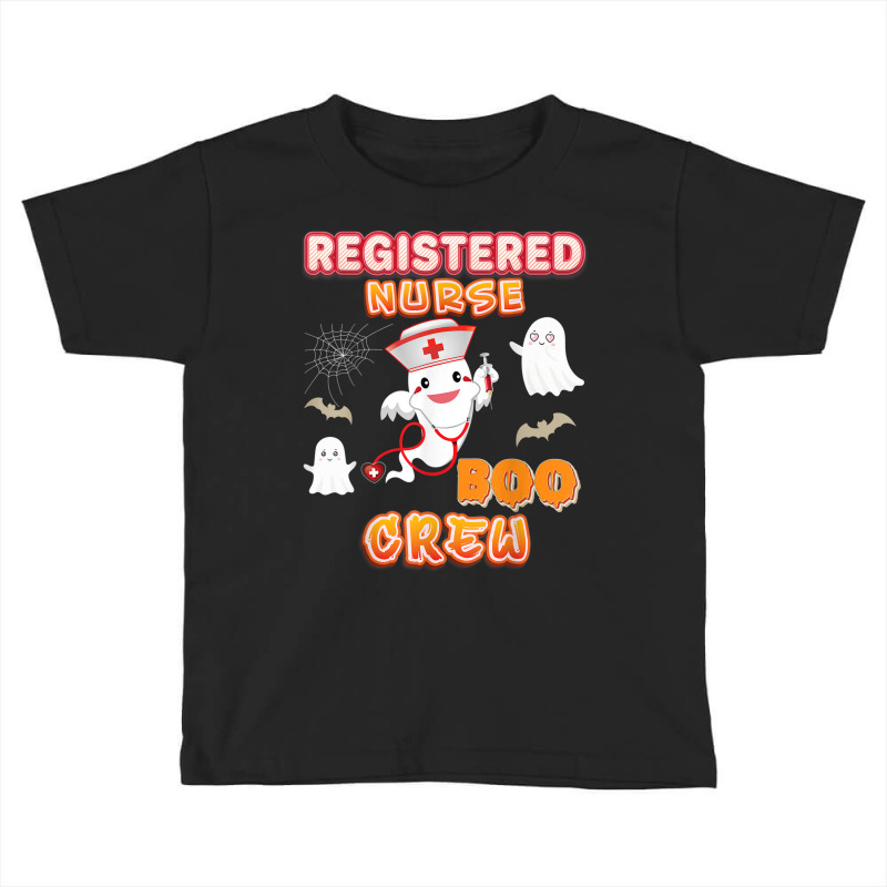 Registered Nurse Boo Crew Halloween Ghost Witch Pumpkin Toddler T-shirt by Sombre | Artistshot