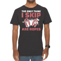 The Only Thing I Skip Are Ropes Funny Jump Rope Skipping Vintage T-shirt | Artistshot