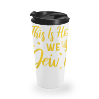 Hanukkah Jewish Holiday This Is How We Jew It Travel Mug | Artistshot