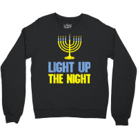 Light Up The Night Christmas Jewish Hanukkah Men Women Crewneck Sweatshirt | Artistshot