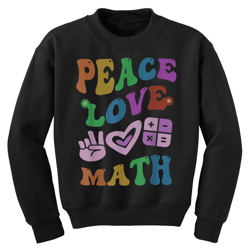 Peace Love Math Retro Stem Teacher Groovy School Youth Sweatshirt | Artistshot