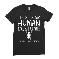 Cockroach Easy Halloween Human Costume Termite Pest Diy Gift Ladies Fitted T-shirt | Artistshot