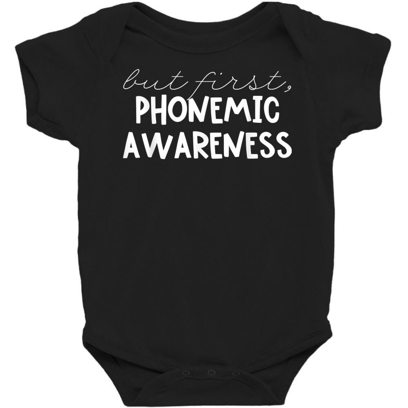 But First Phonemic Awareness Tee Science Of Reading Teacher T Shirt Baby Bodysuit | Artistshot